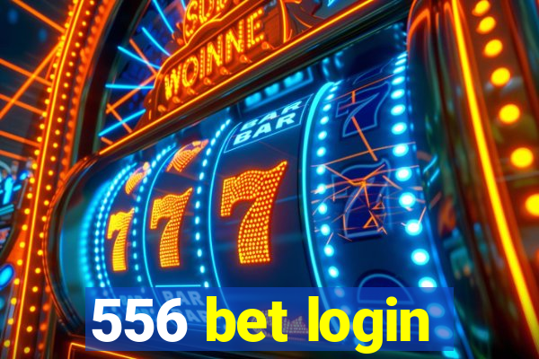 556 bet login